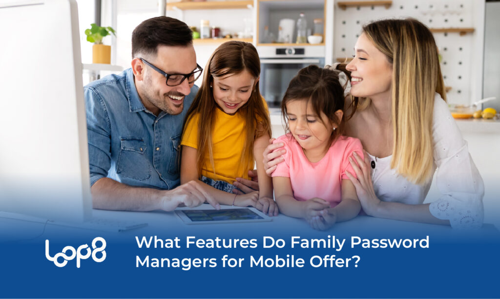 Quelles sont les fonctionnalités offertes par les gestionnaires de mots de passe pour mobiles ?