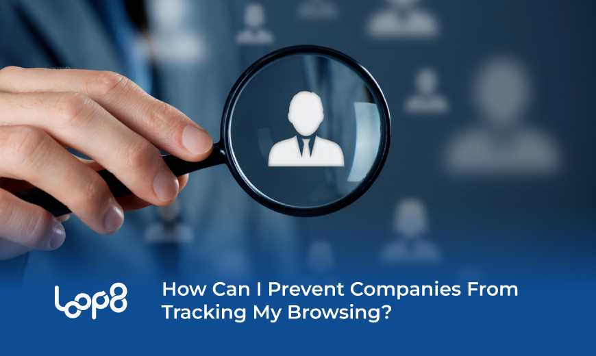 Comment empêcher les entreprises de suivre ma navigation ?